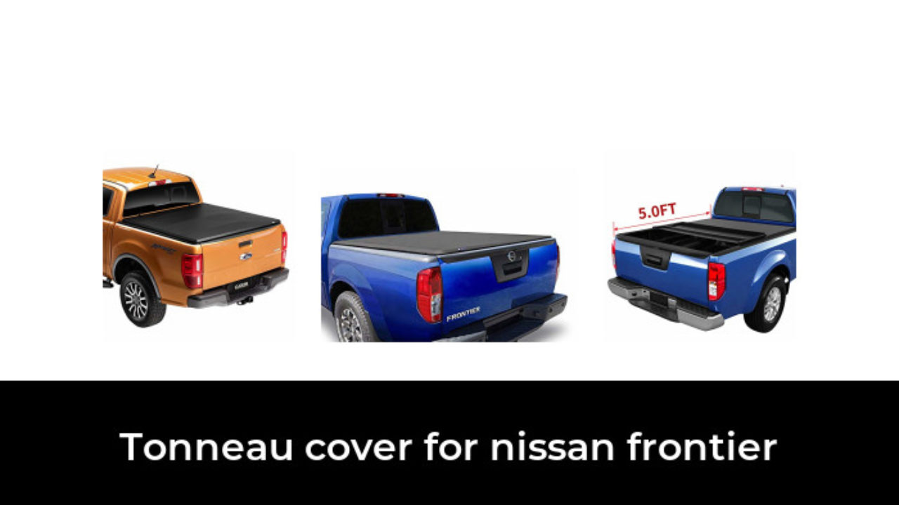 Best Tonneau Cover For Nissan Frontier 2020 After 119 Hours Of Research And Testing