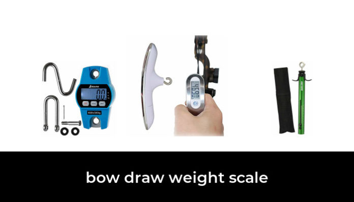 44 Best Bow Draw Weight Scale 2021 - After 232 hours of research and ...