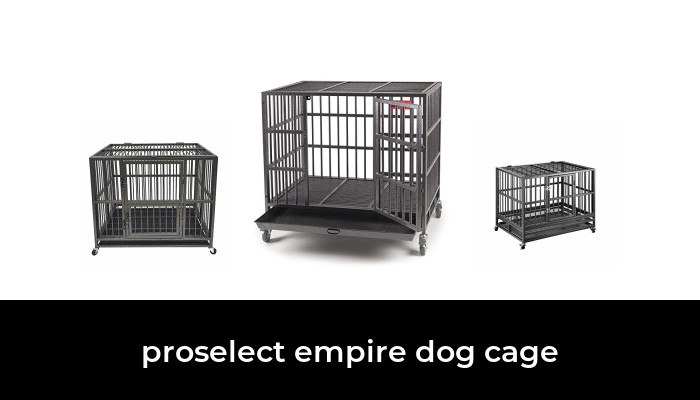 proselect empire dog crate reviews