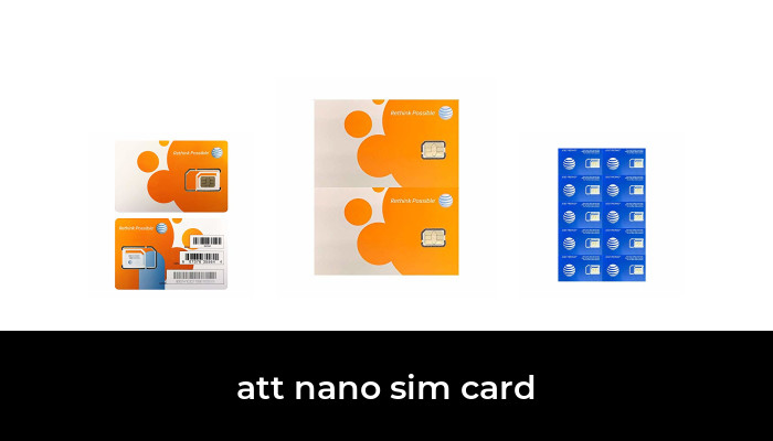 45 Best att nano sim card 2022 - After 131 hours of research and testing.