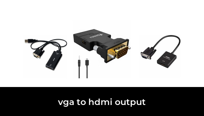 40 Best vga to hdmi output 2022 - After 225 hours of research and testing.