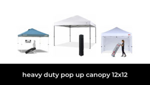 49 Best heavy duty pop up canopy 12x12 2022 - After 100 hours of ...