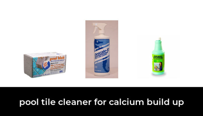 best pool tile cleaner for calcium