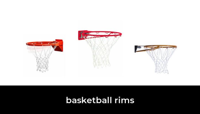 48 Best basketball rims 2022 - After 218 hours of research and testing.