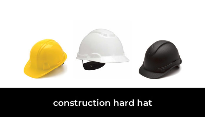 38 Best Construction Hard Hat 2022 - After 123 Hours Of Research And 