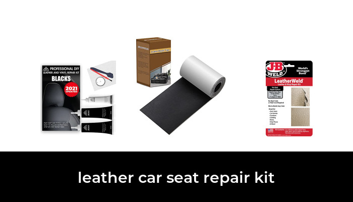 47 Best leather car seat repair kit 2022 - After 191 hours of research