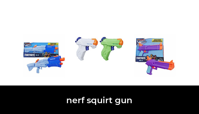 49 Best Nerf Squirt Gun 2022 After 244 Hours Of Research And Testing
