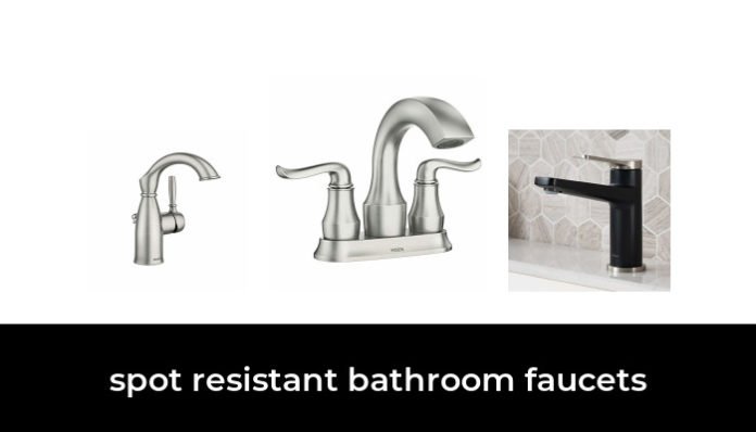 48 Best spot resistant bathroom faucets 2022 - After 221 hours of ...
