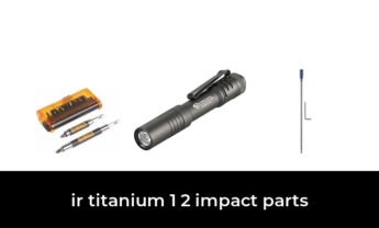 43 Best ir titanium 1 2 impact parts 2022 – After 195 hours of research and testing.