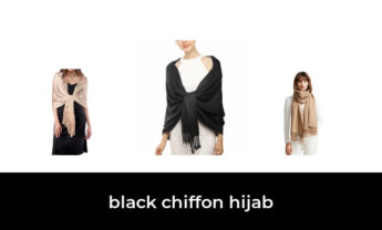 46 Best black chiffon hijab 2022 – After 101 hours of research and testing.