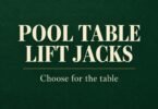 Text reading Pool table lift jacks, Choose for the table on a dark green background.