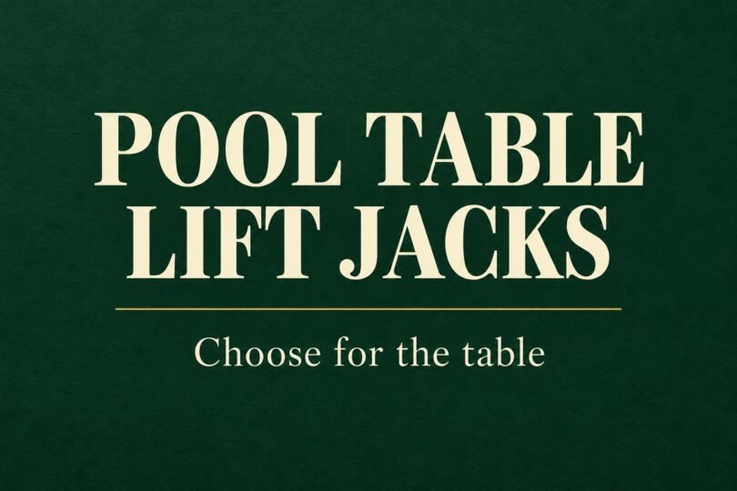 Text reading Pool table lift jacks, Choose for the table on a dark green background.